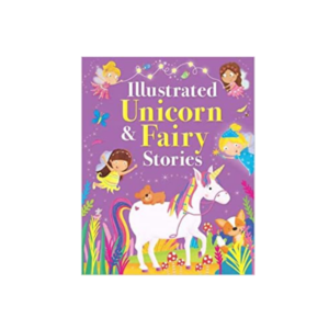 Illustrated Unicorn & Fairy Stories Book