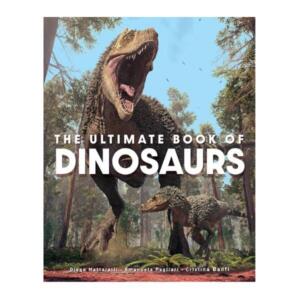 The Ultimate Book of Dinosaurs